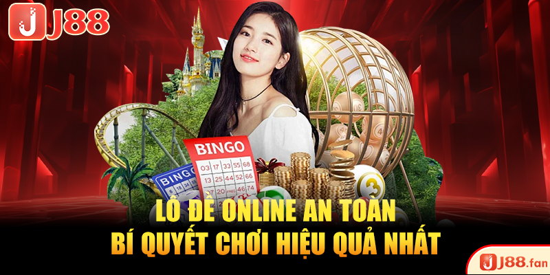 Lô Đề Online An Toàn - Bí Quyết Chơi Hiệu Quả Nhất 4 Lô đề online dễ thắng với các chiến thuật hiệu quả